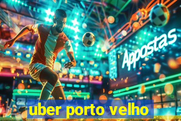 uber porto velho